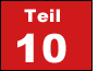 Teil 10